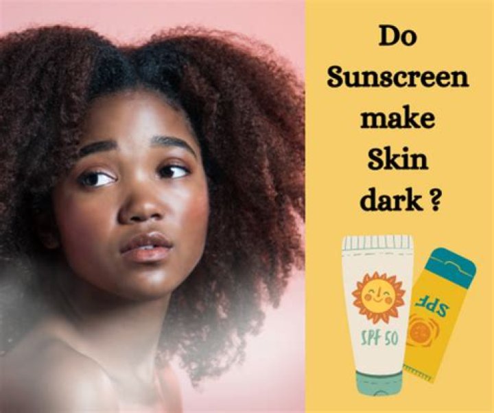 Does sunscreen make you darker?